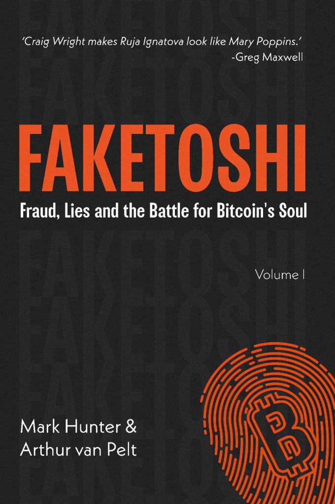 Faketoshi: Fraud, Lies and the Battle for Bitcoin's Soul (Volume 1)